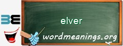 WordMeaning blackboard for elver